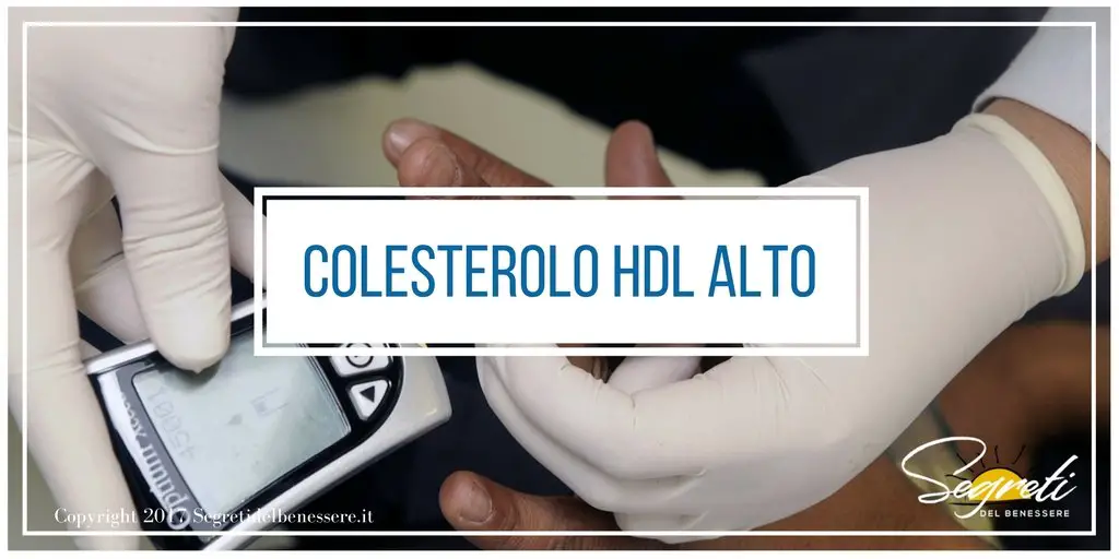 Il colesterolo “buono” HDL alto
