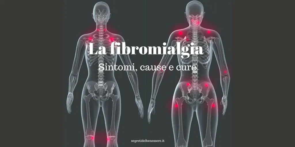 La fibromialgia: cause, sintomi, cure